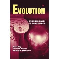 Evolution: From Big Bang to Nanorobots