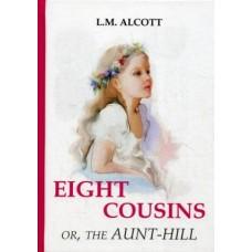 Eight Cousins, or The Aunt-Hill
