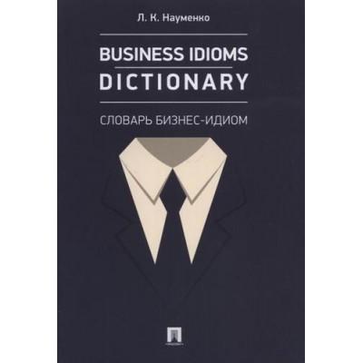 Business Idioms Dictionary